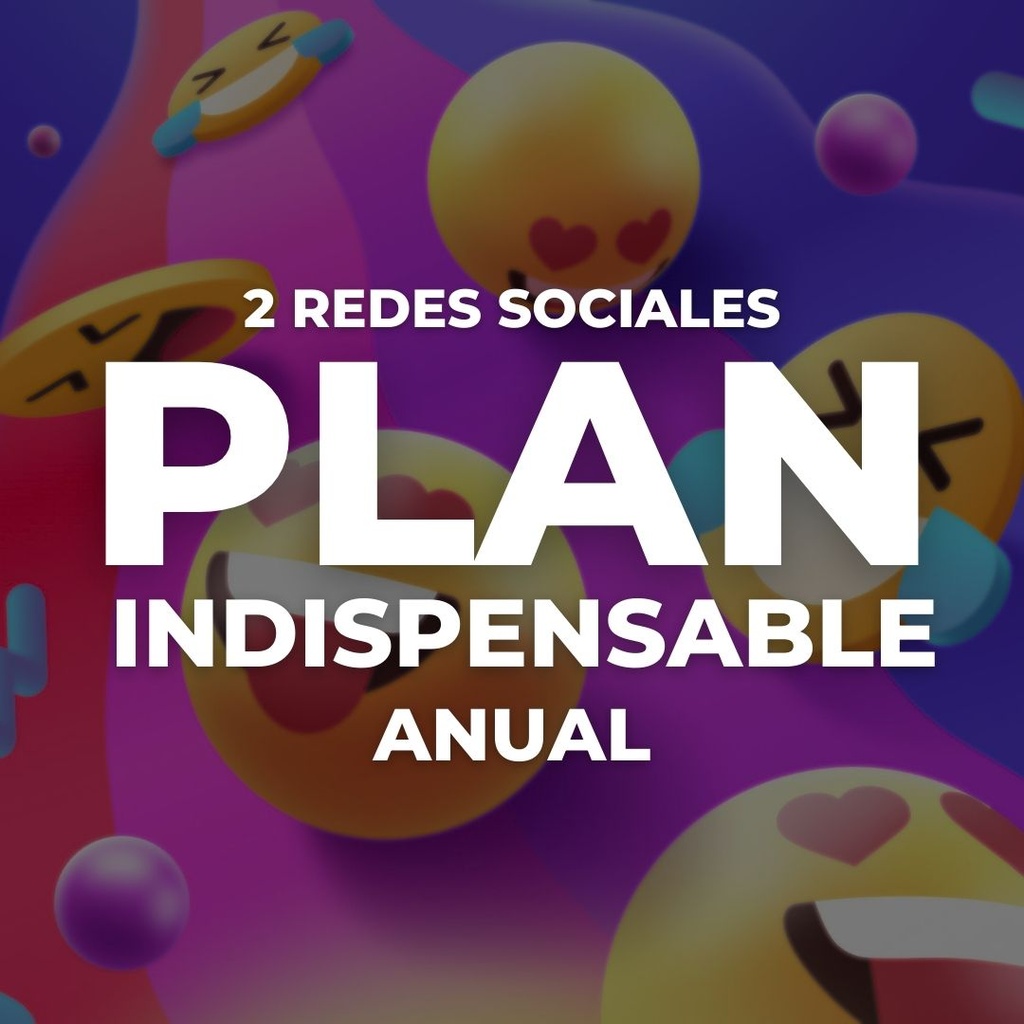 [Plan Indispensable] Administración de redes sociales (Anual)