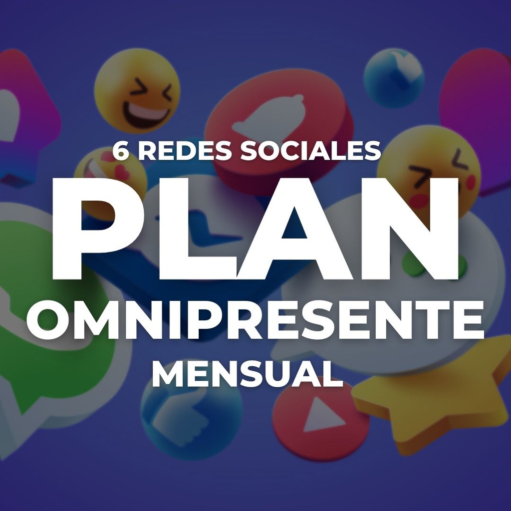 [Plan Omnipresente] Administración de redes sociales (Mensual)