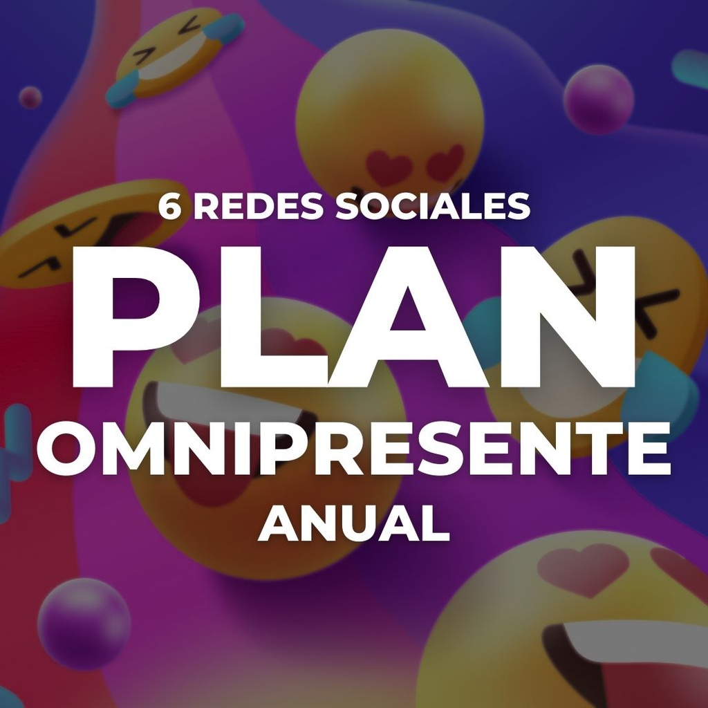 [Plan Omnipresente] Administración de redes sociales Anual