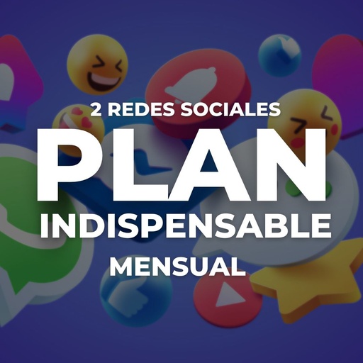 [Plan Indispensable] Administración de redes sociales (Mensual)